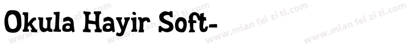 Okula Hayir Soft字体转换